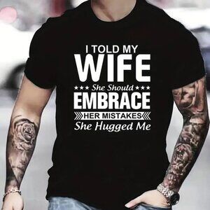 I Told My Wife, Funny Quote T-shirt